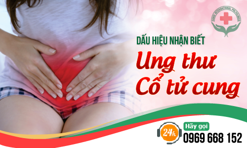 Dấu hiệu nhận biết ung thu cổ tử cung
