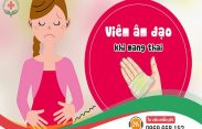 Viêm phụ khoa khi mang thai
